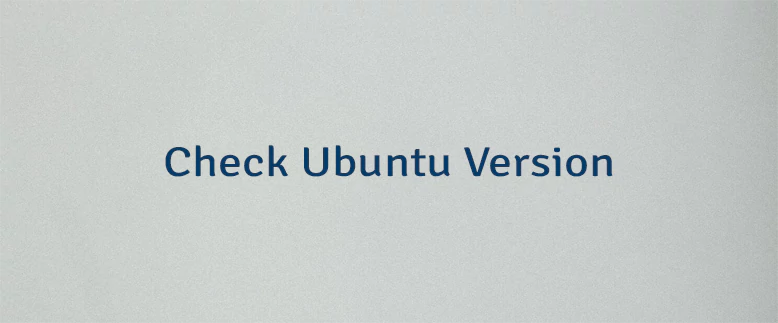 Check Ubuntu Version