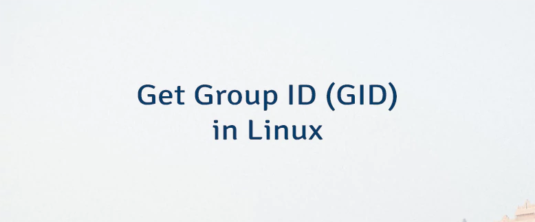 Get Group ID (GID) in Linux