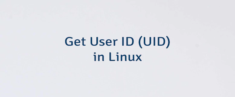 Get User ID (UID) in Linux