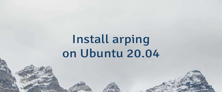 Install arping on Ubuntu 20.04