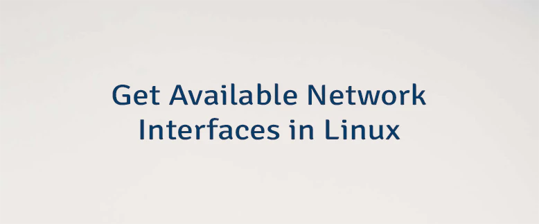 Get Available Network Interfaces in Linux