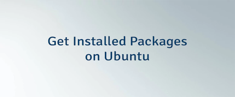 Get Installed Packages on Ubuntu