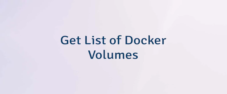 Get List of Docker Volumes