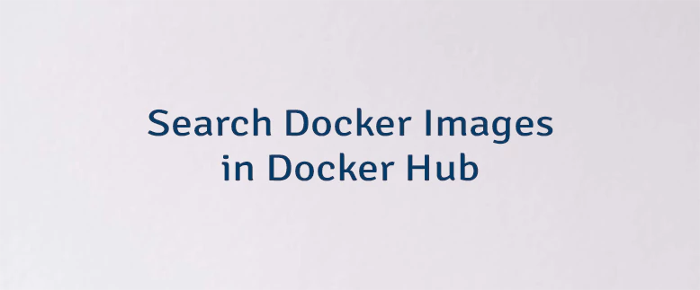 Search Docker Images in Docker Hub
