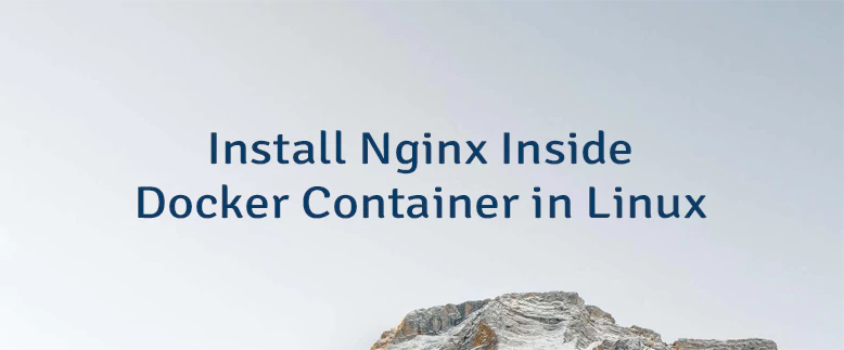 Install Nginx Inside Docker Container in Linux