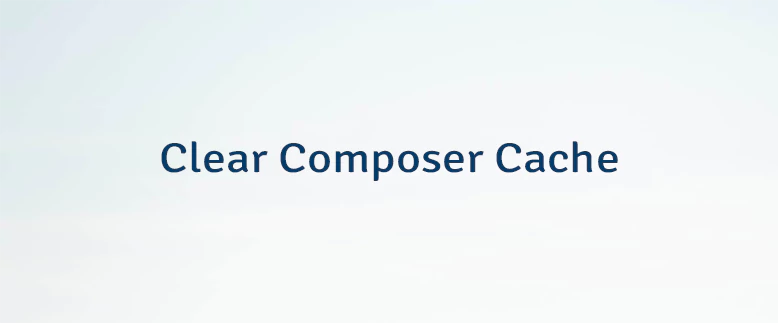 Clear Composer Cache