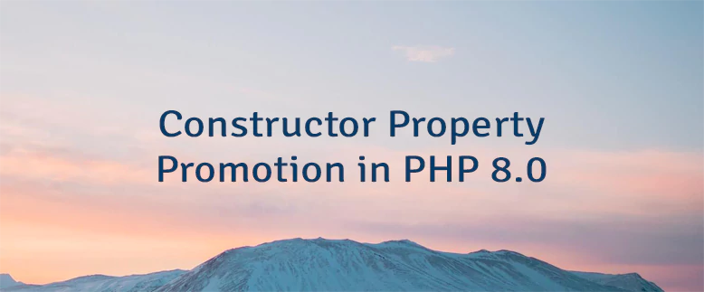 Constructor Property Promotion in PHP 8.0