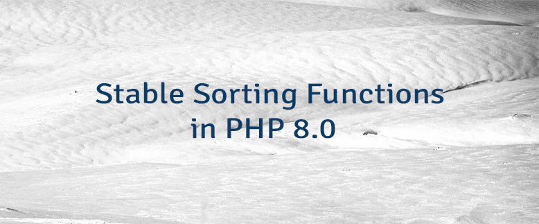 Stable Sorting Functions in PHP 8.0