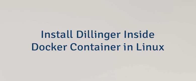 Install Dillinger Inside Docker Container in Linux