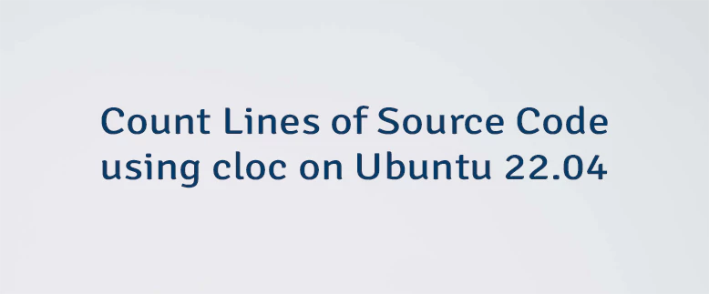 Count Lines of Source Code using cloc on Ubuntu 22.04