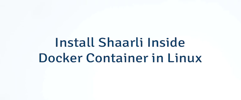 Install Shaarli Inside Docker Container in Linux