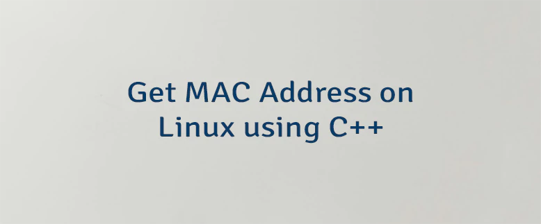 Get MAC Address on Linux using C++