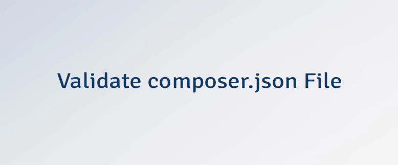 Validate composer.json File