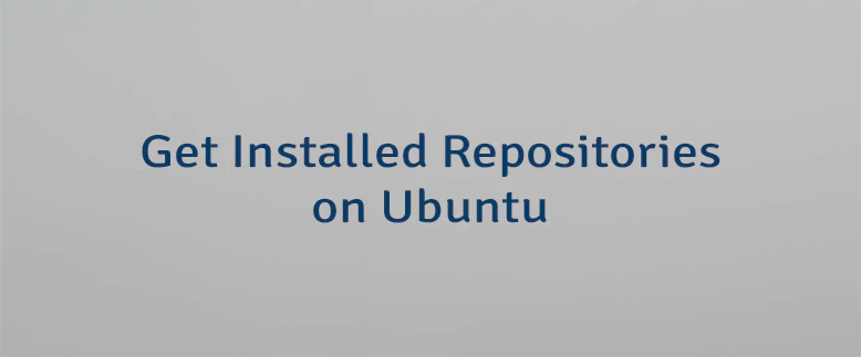 Get Installed Repositories on Ubuntu