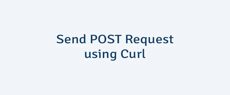 Send POST Request using Curl