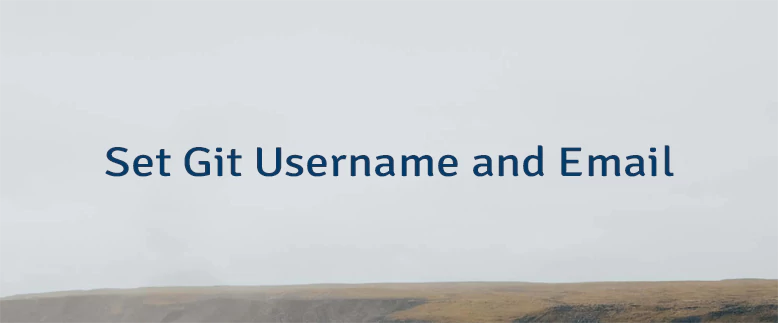 Set Git Username and Email
