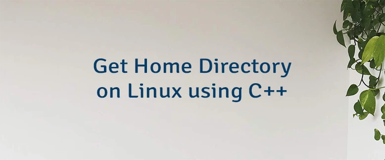Get Home Directory on Linux using C++