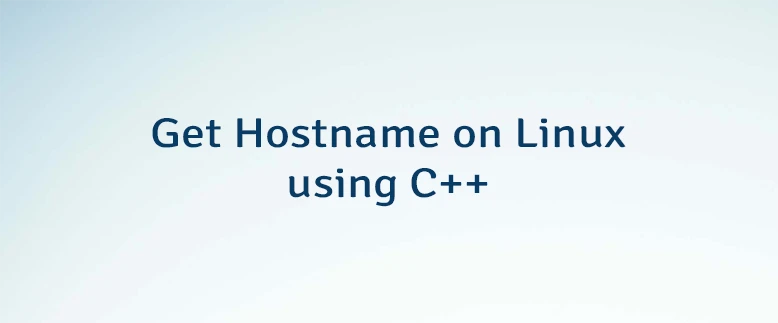 Get Hostname on Linux using C++