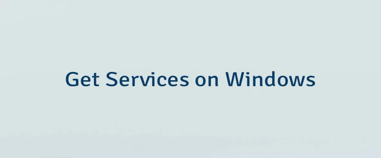 Get Services on Windows