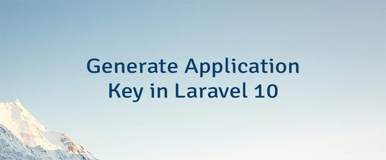 Generate Application Key in Laravel 10