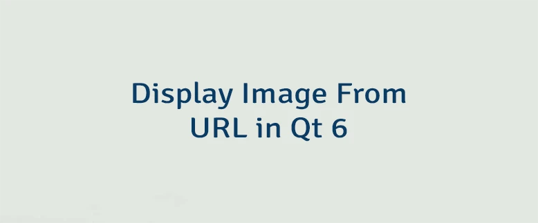 Display Image From URL in Qt 6 | Lindevs