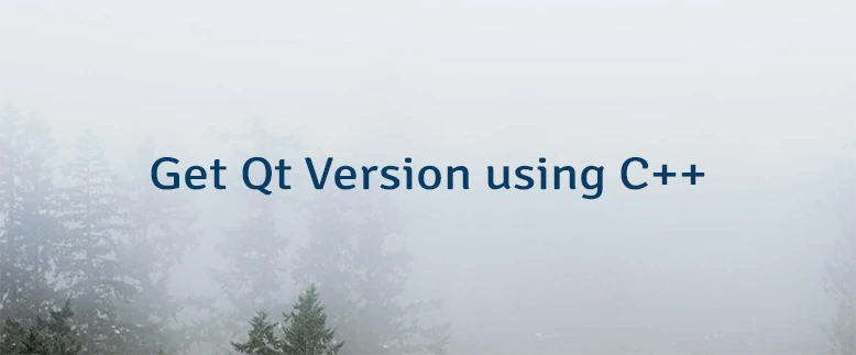 Get Qt Version using C++