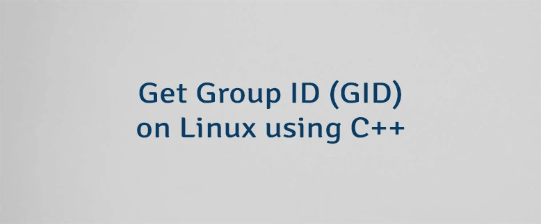 Get Group ID (GID) on Linux using C++
