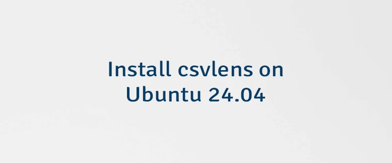 Install csvlens on Ubuntu 24.04