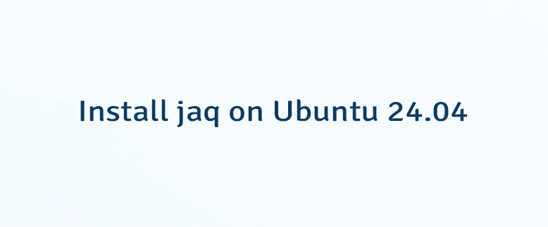 Install jaq on Ubuntu 24.04