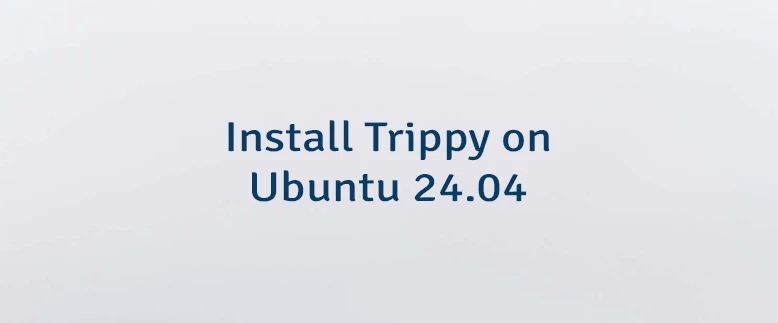 Install Trippy on Ubuntu 24.04