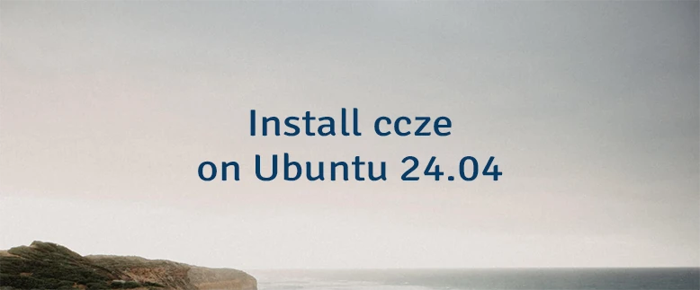 Install ccze on Ubuntu 24.04