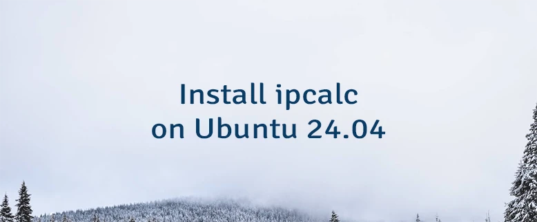 Install ipcalc on Ubuntu 24.04