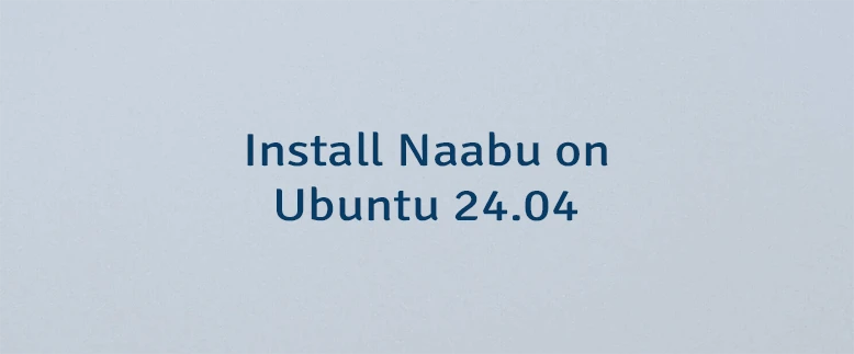 Install Naabu on Ubuntu 24.04