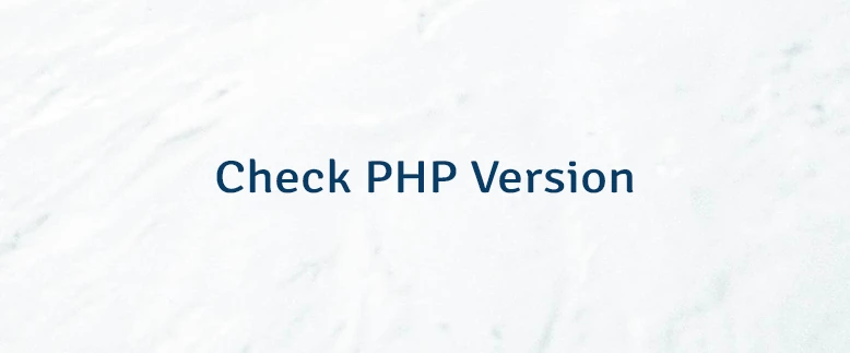 Check PHP Version