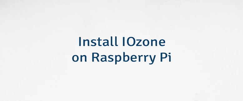 Install IOzone on Raspberry Pi