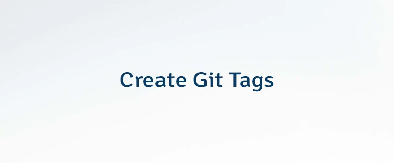 Create Git Tags