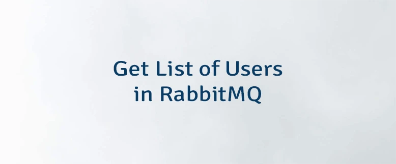 Get List of Users in RabbitMQ