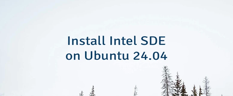 Install Intel SDE on Ubuntu 24.04