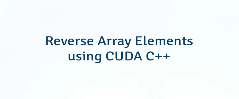 Reverse Array Elements using CUDA C++