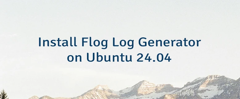 Install Flog Log Generator on Ubuntu 24.04