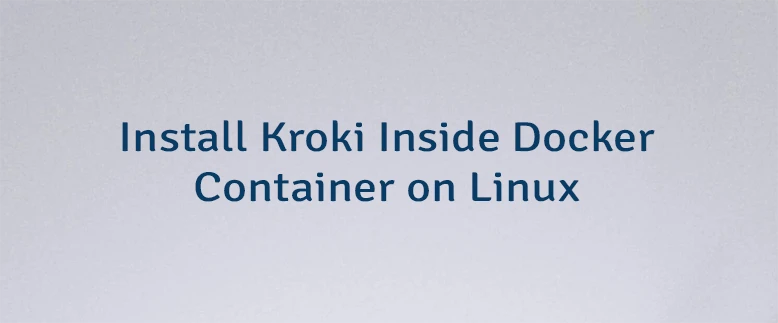 Install Kroki Inside Docker Container on Linux