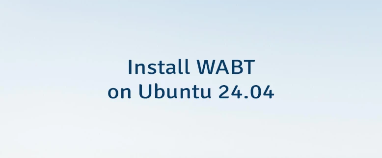 Install WABT on Ubuntu 24.04