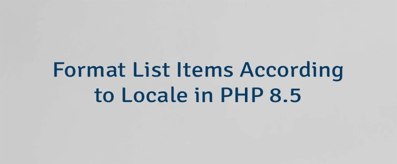 Format List Items According to Locale in PHP 8.5