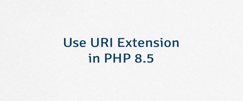 Use URI Extension in PHP 8.5